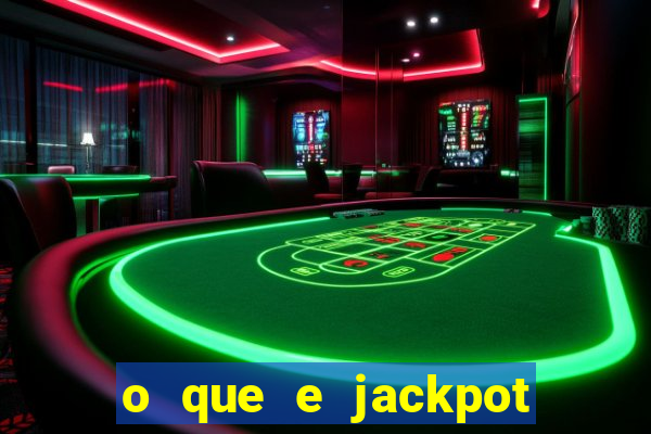 o que e jackpot no jogo do tigre